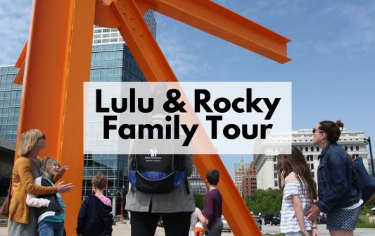 Milwaukee Lulu & Rocky Family Tour